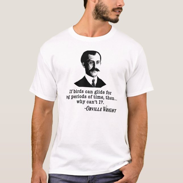 Orville Wright citationstecken på flyg och fåglar Tee Shirt (Framsida)