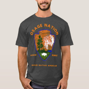 Osage Nation Native Indian Pride Honor T Shirt