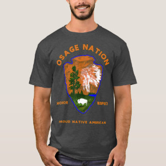 Osage Nation Native Indian Pride Honor T Shirt