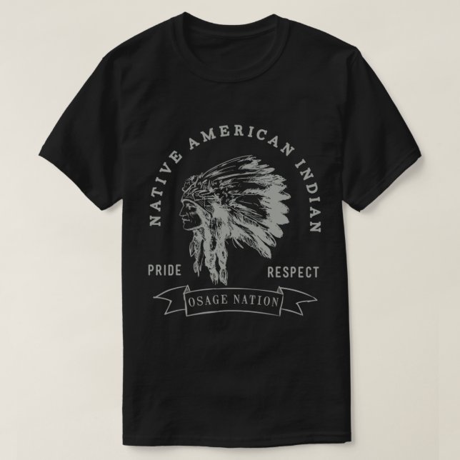 Osage Nation Native Indian Pride Respect. T Shirt (Design framsida)