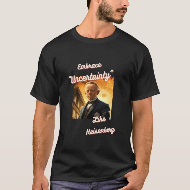 Osäkerhet i påkandet som Heisenberg T-shirt 03 (Framsida)