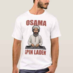 Osama Spin Laden DJ T Shirt