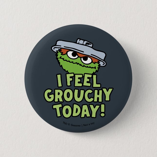 Oscar the Grouch | Jag känner Grouchy i dag! Knapp (Framsida)