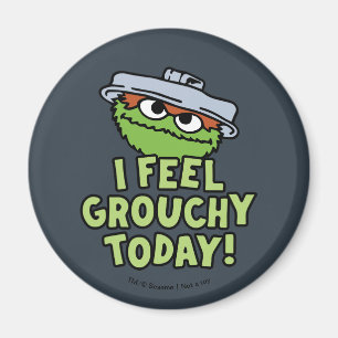 Oscar the Grouch Jag känner Grouchy i dag! Magnet