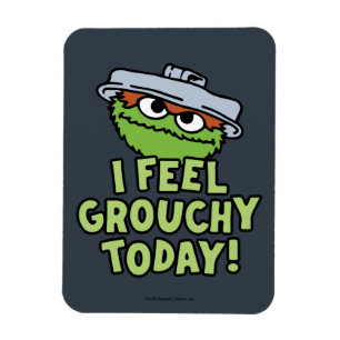 Oscar the Grouch Jag känner Grouchy i dag! Magnet