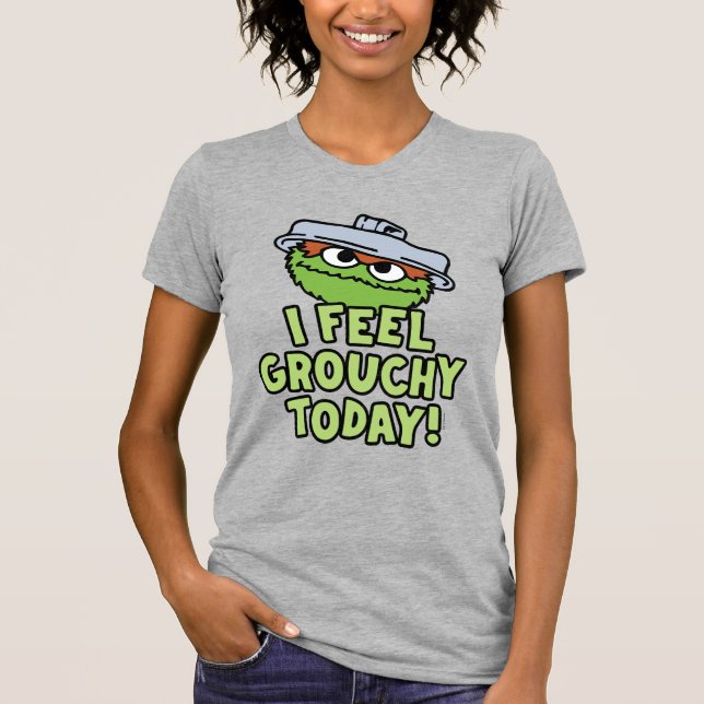 Oscar the Grouch | Jag känner Grouchy i dag! T Shirt (Framsida)