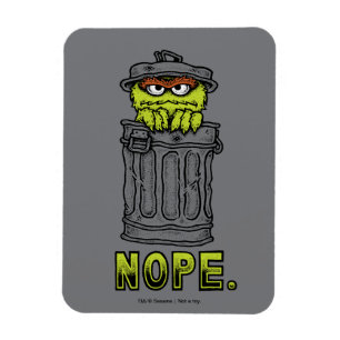 Oscar the Grouch - Nej. Magnet