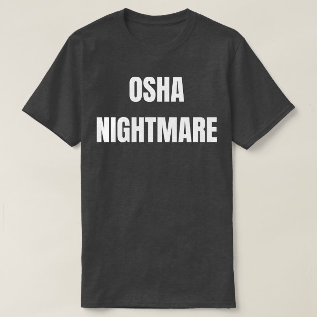OSHA Nightmare T Shirt (Design framsida)
