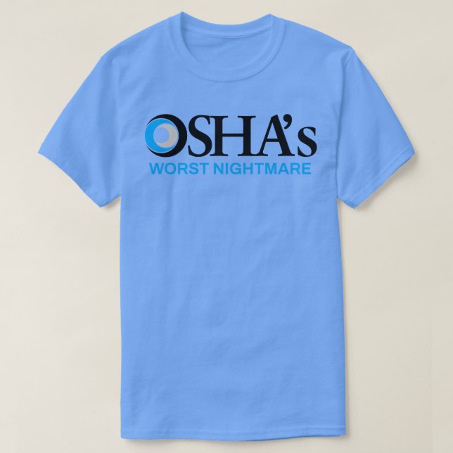 OSHA:s värsta mardröm T Shirt (Design framsida)