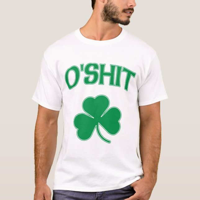 O'Shit Irsh Shamrock T Shirt (Framsida)