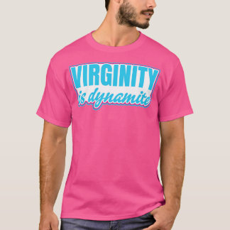 Oskuldsättningen är dynamisk jungfru t shirt