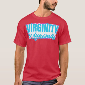 Oskuldsättningen är dynamisk jungfru t shirt