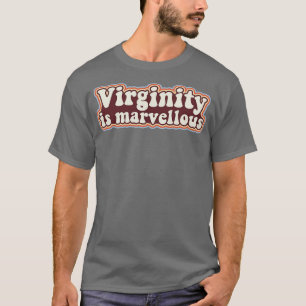 Oskuldsättningen är stor, oskuldskrävande återgivn t shirt