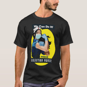 Ossetian Proud Frontline Worker Rosie Riveter Nurs T Shirt