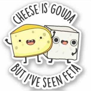 Ost är Gouda, men jag har sett Feta Funny Food Pun Klistermärken