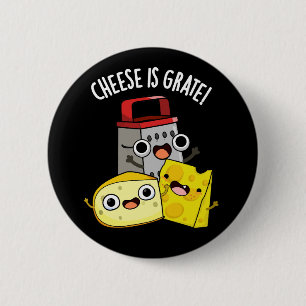 Ost är Grate Funny Food Pun Mörk BG Knapp