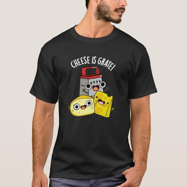 Ost är Grate Funny Food Pun Mörk BG T Shirt (Framsida)