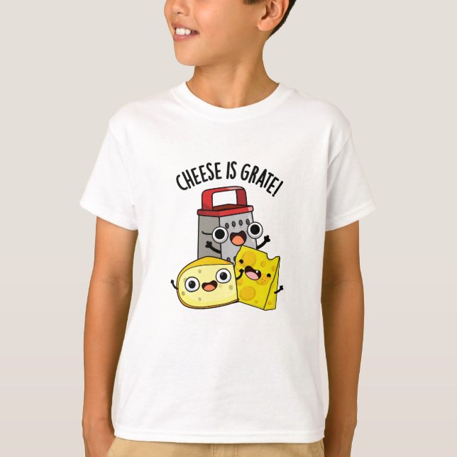 Ost är Grate Funny Food Pun T Shirt (Framsida)