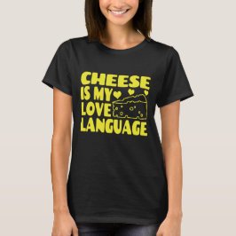 Ost är Mitt Kärlek-språk - Chesse Älskare T Shirt