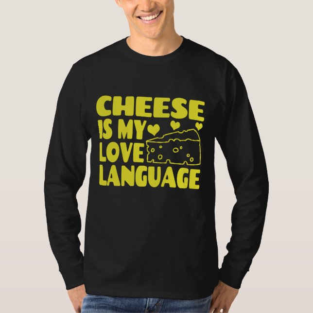 Ost är Mitt Kärlek-språk - Chesse Älskare T Shirt (Framsida)