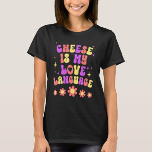 Ost är mitt kärlek-språk - Funny Cheese älskare d T Shirt