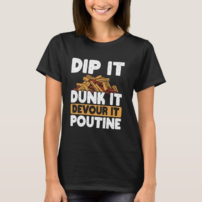 Ost Curds Fransk Fries Quebec Poutine Indulgent T Shirt (Framsida)