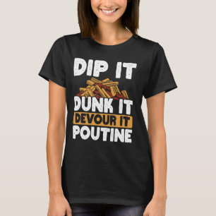 Ost Curds Fransk Fries Quebec Poutine Indulgent T Shirt