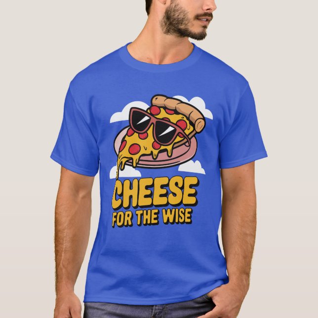 Ost för Wise Pizza Älskare T Shirt (Framsida)