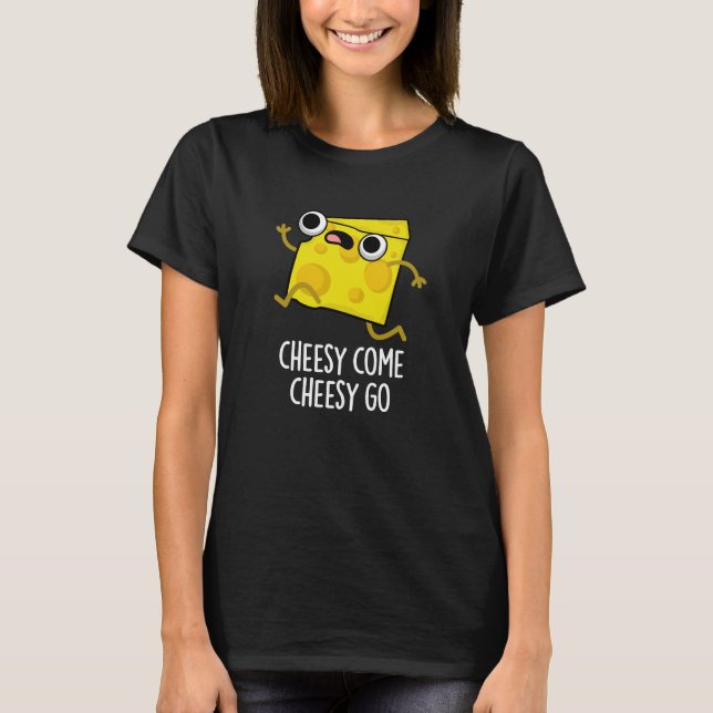 Ost Kom Cheesy Go Funny Food Pun Mörk BG T Shirt (Framsida)