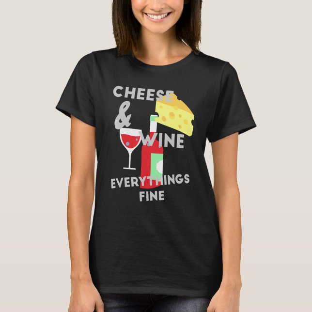 Ost Och Vin Allting Är Bra Ost T Shirt (Framsida)