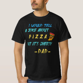 Ost Pappa Joke Slice of Pizza T Shirt