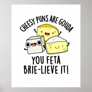 Ost Puns är Gouda, du äter betesblåsa den Poster