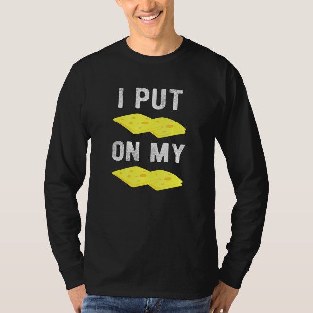 Ost, Snack-kläder som jag sätter ost på min ost T Shirt (Framsida)
