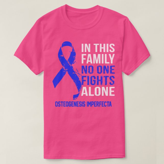 Osteogenesis Imperfeecta Awareness No One Fights A T Shirt (Design framsida)