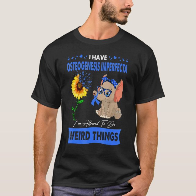 Osteogenesis Imperfeecta Jag får göra Konstig T Shirt (Framsida)