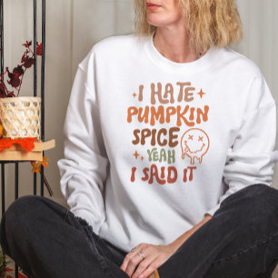 ÖSTERN TÄNKTE JAG HATTA PUMPKIN SPICE YEAH JAG SAD T SHIRT