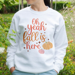 ÖSTERN THEMED OH YEAH FALL ÄR HÄR T SHIRT