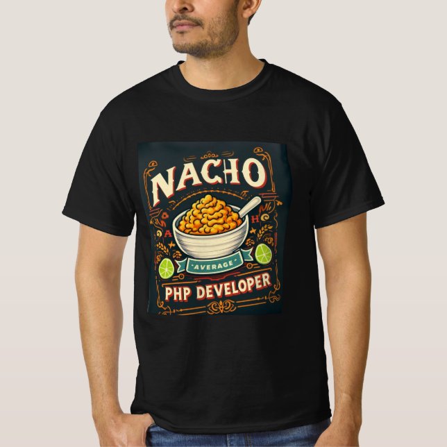 Ostkod Humor - Nacho Average PHP Developer T Shirt (Framsida)