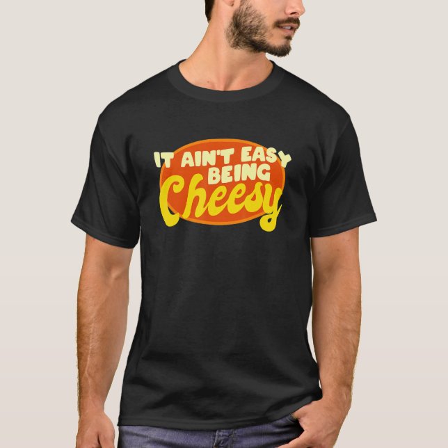 Ostmat Pun Det är inte lätt att vara ostcitat T Shirt (Framsida)