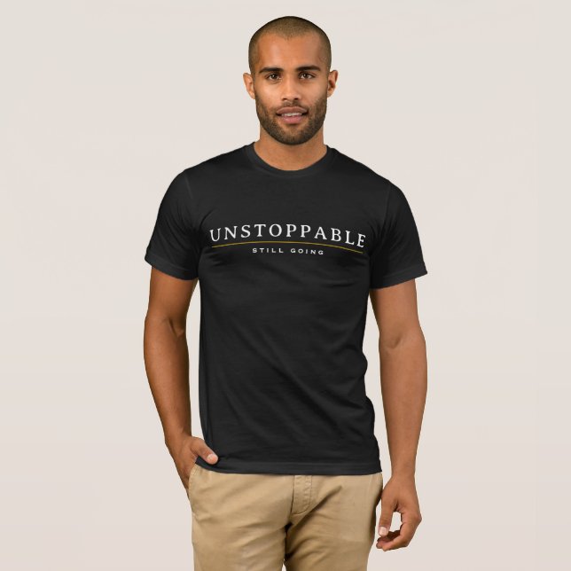 OSTOPPBAR Minimalistisk Motivationscitat T-Shirt (Hel framsida)