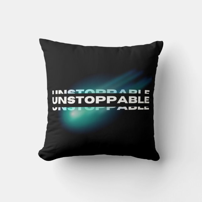 Ostoppbar, Motiverande, inspirerande Kudde (Framsida)
