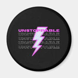 Ostoppbar, Motiverande, inspirerande Magnet