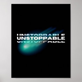 Ostoppbar, Motiverande, inspirerande Poster