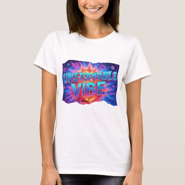 Ostoppbar vibe Motiv T-Shirt - positiv E (Framsida)