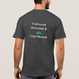 "Ostressad, uppdaterad och Yoga Obssed" T-Shirt
