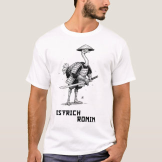 Ostrich Ronin T Shirt