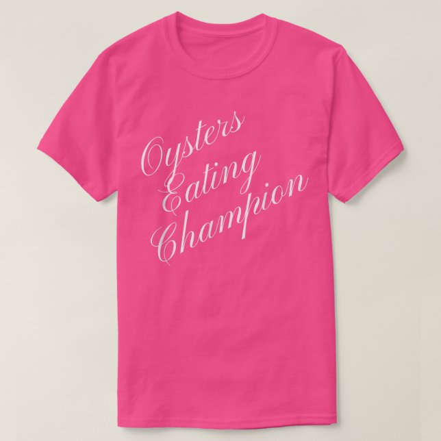Ostron Eating Champion Competitive Food Eating Co. T Shirt (Design framsida)