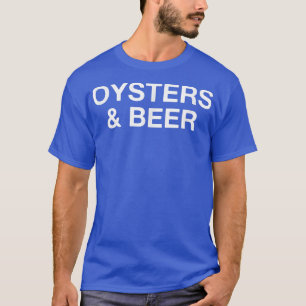 Ostron och Beer-funny Oyster Älskare T Shirt