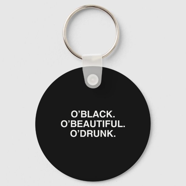 O'svart O'vacker O'berusad Rolig St Patricks Day Nyckelring (Framsida)