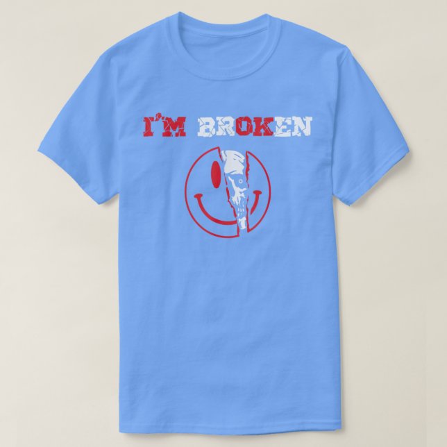 Osynligt Sjukdom Im OK B är brutet T Shirt (Design framsida)